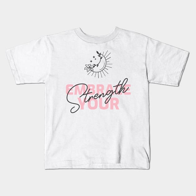 Embrace Your Strength Self-Empowering Kids T-Shirt by Happii Pink